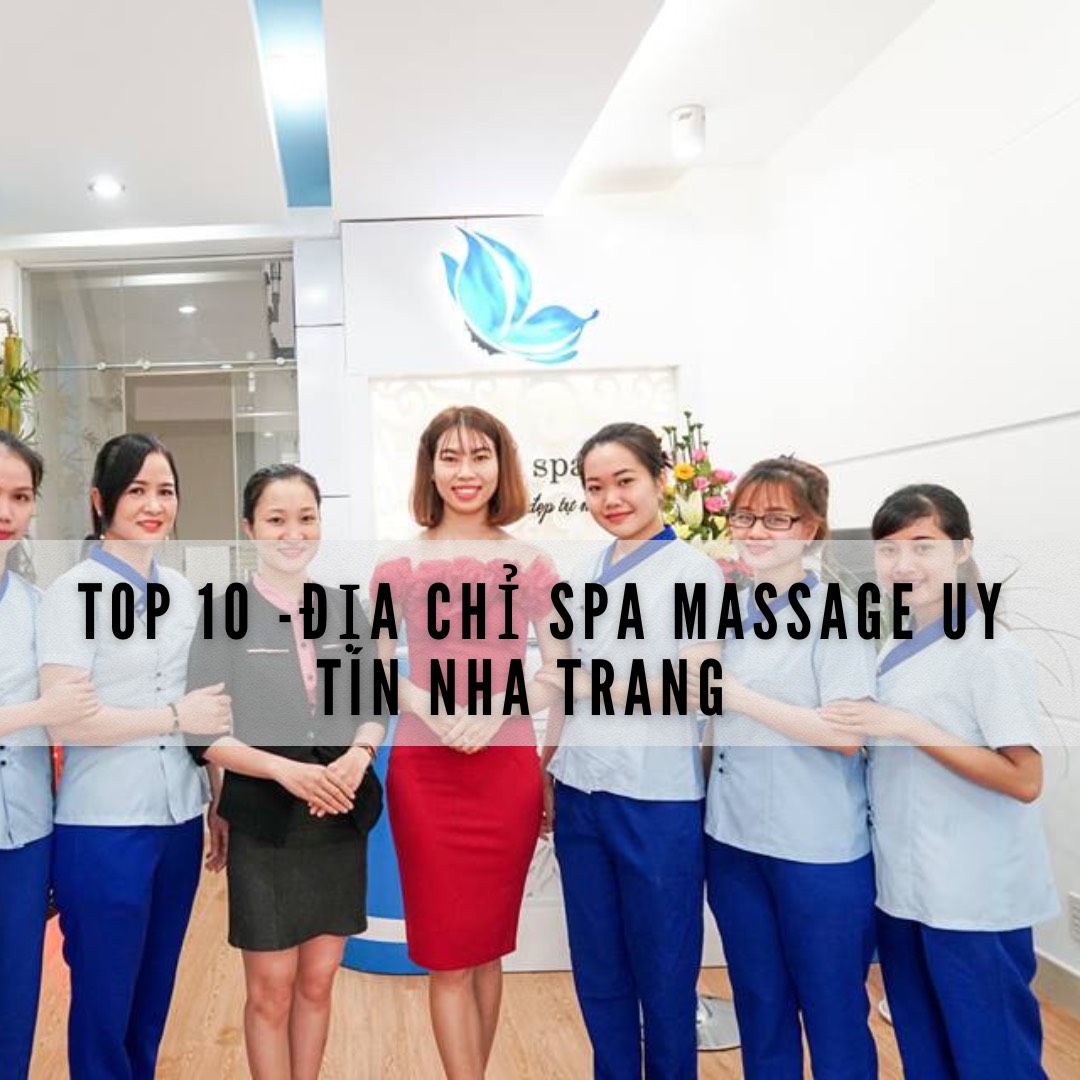 top 10 địa chỉ spa massage uy tín nha trang