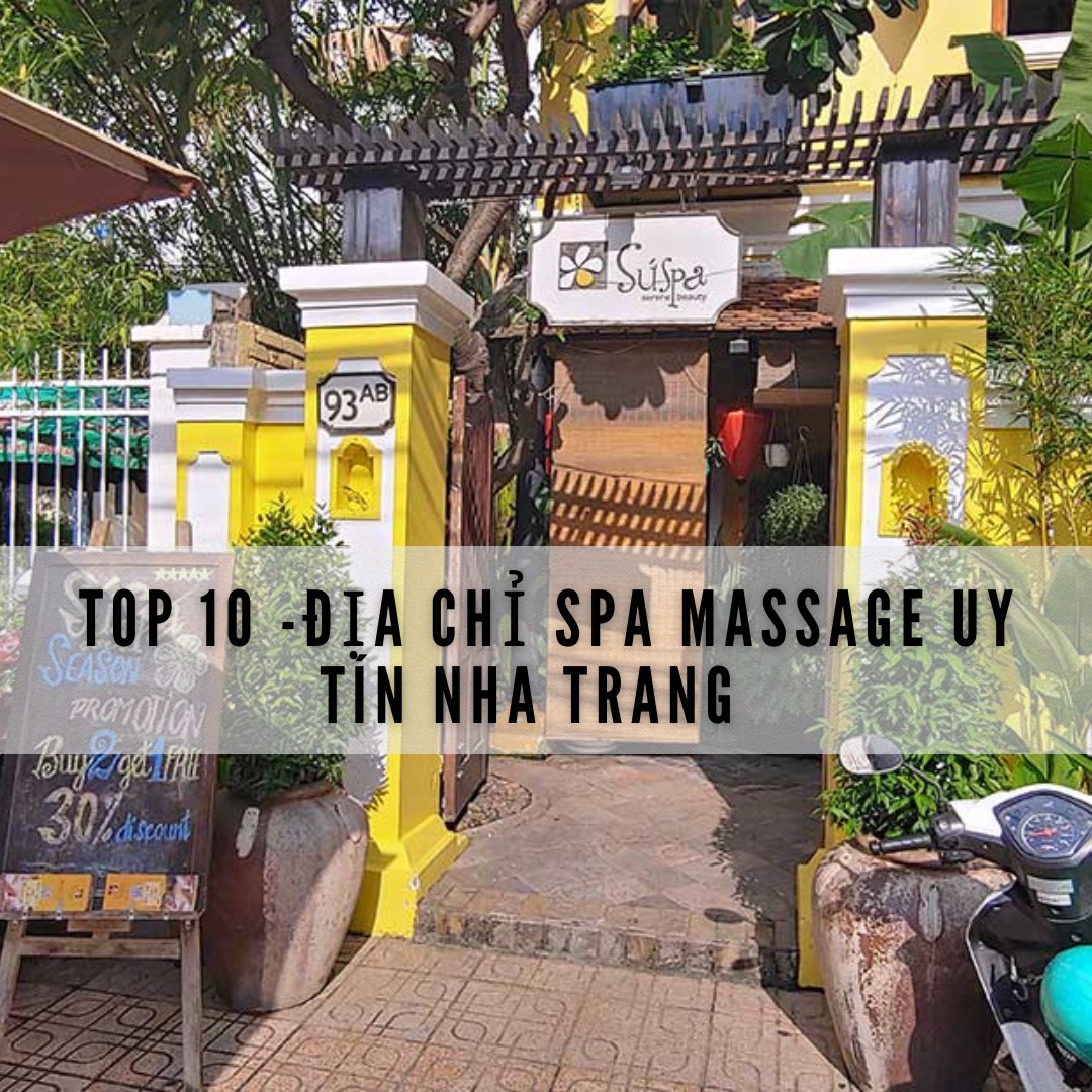 top 10 địa chỉ spa massage uy tín nha trang