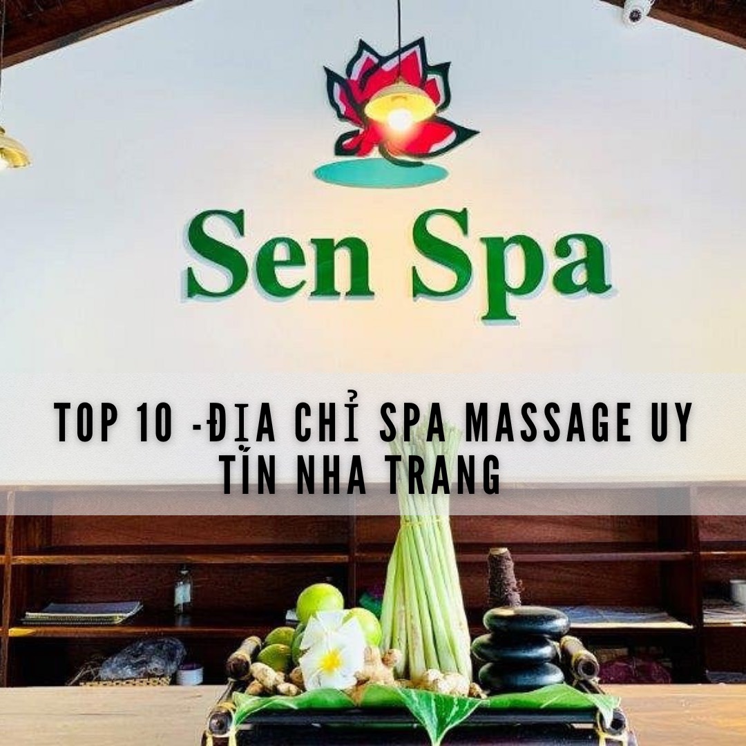top 10 địa chỉ spa massage uy tín nha trang